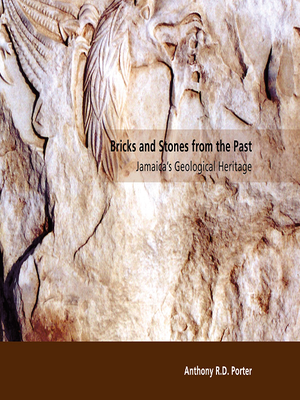 cover image of Bricks and Stones from the Past: Jamaica's Geological Heritage